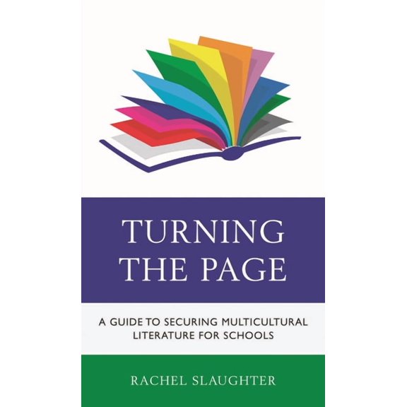 Turning the Page: A Guide to Securing Multicultural Literature for Schools, (Paperback)