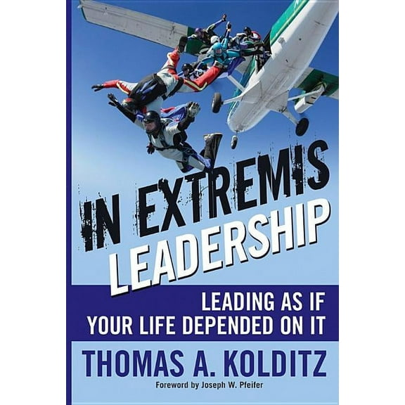 Frances Hesselbein Leadership Forum In Extremis Leadership: Leading as If Your Life Depended on It, (Hardcover)