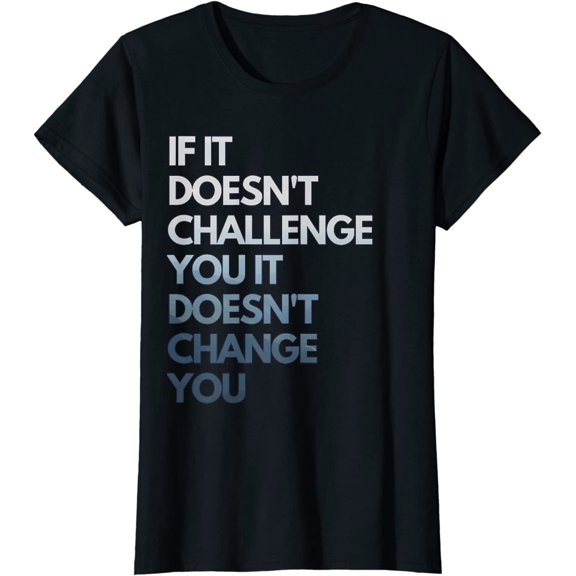 Fitness Motivation Shirt Inspirational Quote Fitness Gift T-Shirt For Women