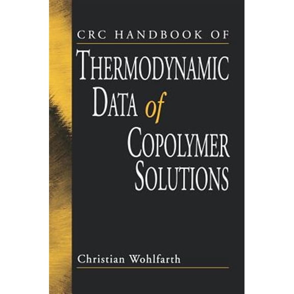 Pre-Owned CRC Handbook of Thermodynamic Data of Copolymer Solutions, (Hardcover)