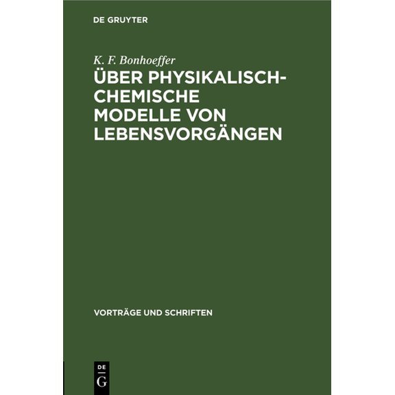 Vorträge Und Schriften Ãber Physikalisch-Chemische Modelle Von Lebensvorgängen, Book 29, (Hardcover)