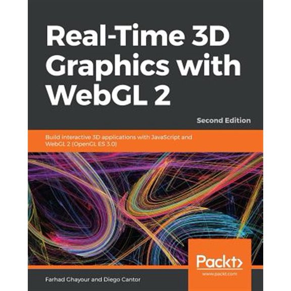 Pre-Owned Real-Time 3D Graphics with WebGL 2 - Second Edition: Build interactive 3D applications with JavaScript and WebGL 2 (OpenGL ES 3.0) (Paperback)