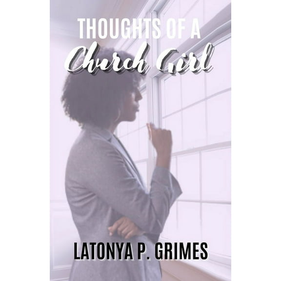 Thoughts Of A Church Girl (Paperback)