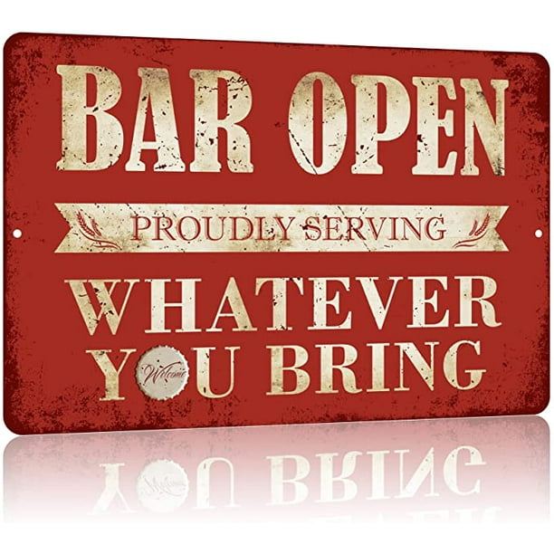 Vintage Bar Sign Decor Funny Bar Open Metal Signs for Home Bar Man Cave Decor Gifts - 8 X 12 Inches Indoor & Outdoor - Proudly Serving Whatever You Bring Vintage Bar Sign Decor Funny Bar Open Metal Signs for Home Bar Man Cave Decor Gifts - 8 X 12 Inches Indoor & Outdoor - Proudly Serving Whatever You Bring