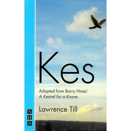 Kes Stage Version Nhb Modern Plays Ebook Walmart Com