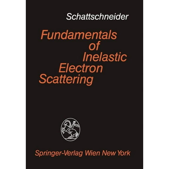 Fundamentals of Inelastic Electron Scattering, (Paperback)
