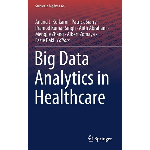 Studies in Big Data Big Data Analytics in Healthcare, Book 66, (Hardcover)