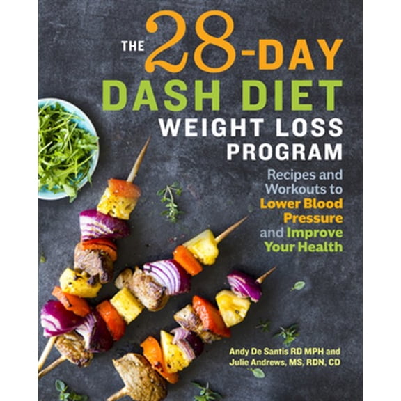 Pre-Owned The 28 Day Dash Diet Weight Loss Program: Recipes and Workouts to Lower Blood Pressure and Improve Your Health (Paperback) 1641521392 9781641521390