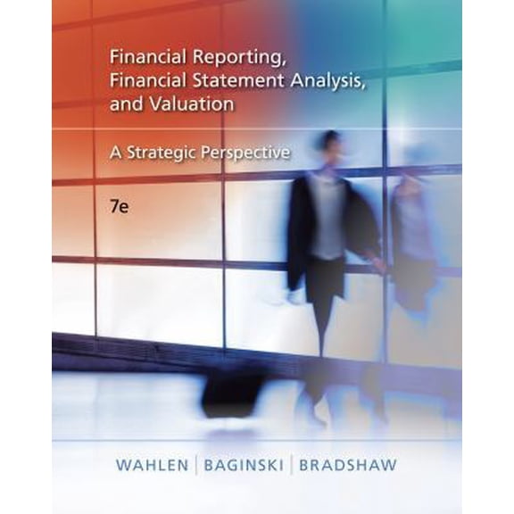Pre-Owned Financial Reporting, Financial Statement Analysis, and Valuation: A Strategic Perspective (Hardcover) 0324789416 9780324789416