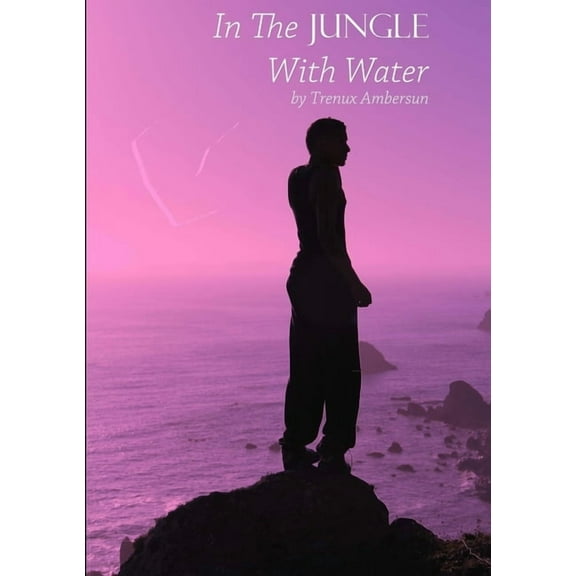 In The Jungle With Water (Paperback)