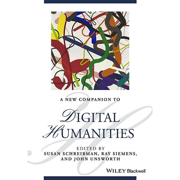 Blackwell Companions to Literature and C A New Companion to Digital Humanities, (Paperback)