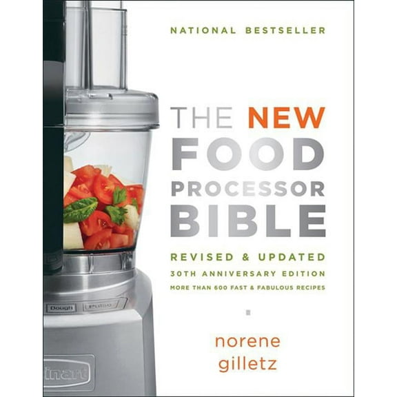 Bible (Whitecap) The New Food Processor Bible: The 30th Anniversary Edition, (Paperback)