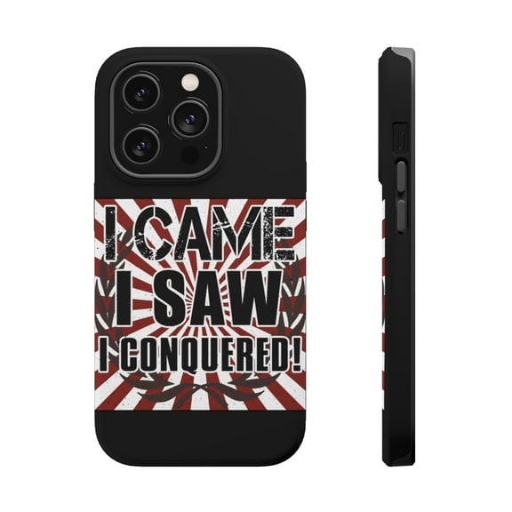 DistinctInk MagSafe Tough Case for Apple iPhone 15 Pro (6.1" Screen) - I Came I Saw I Conquered - Wireless Charging Compatible