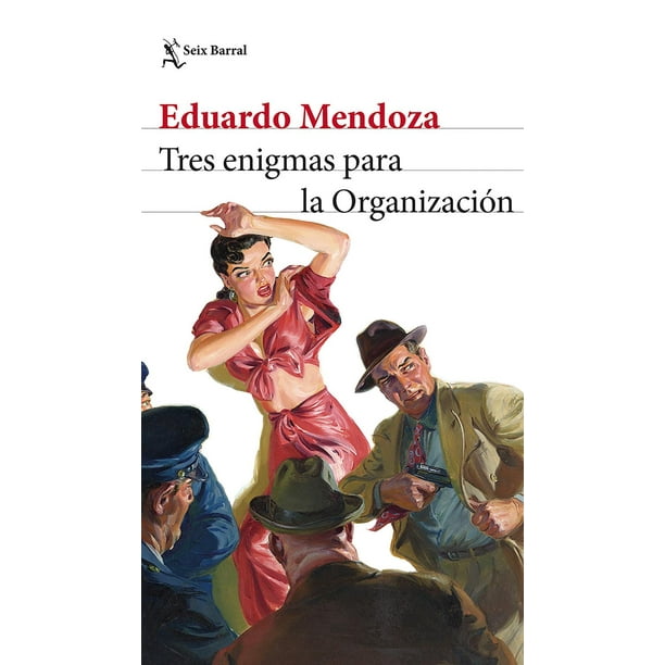 Libro Tres Enigmas Para La Organizacion Tapa Blanda, Autor Eduardo Mendoza, Editorial Seix Barral Mexico