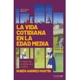 thumbnail image 1 of Libro La Vida Cotidiana En La Edad Media. El Paso De La Aldea A La Ciudad. Tapa Blanda, Autor Ruben Andres Martin, Editorial Shackleton Books, 1 of 2