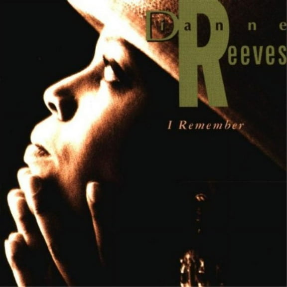 I Remember (CD) by Dianne Reeves