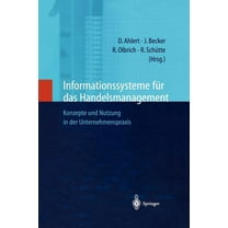 Informationssysteme FÃ¼r Das Handelsmanagement: Konzepte Und Nutzung in Der Unternehmenspraxis, (Paperback)