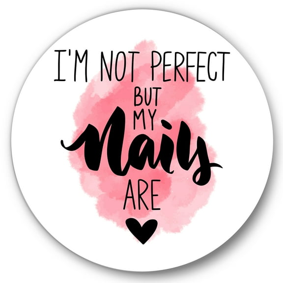 Designart 'I Am Not Perfect But My Nails Are on Pink Background' Modern Circle Metal Wall Art 36x36 - Disc of 36