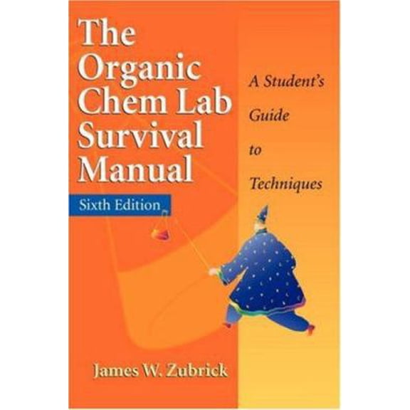 Pre-Owned The Organic Chem Lab Survival Manual: A Student's Guide to Techniques (Paperback) 0471215201 9780471215202