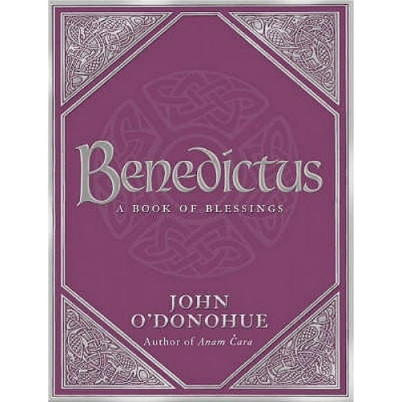 Benedictus: A Book Of Blessings