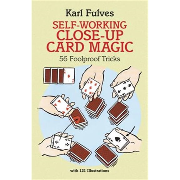 Pre-Owned Self-Working Close-Up Card Magic: 56 Foolproof Tricks (Paperback) 0486281248 9780486281247
