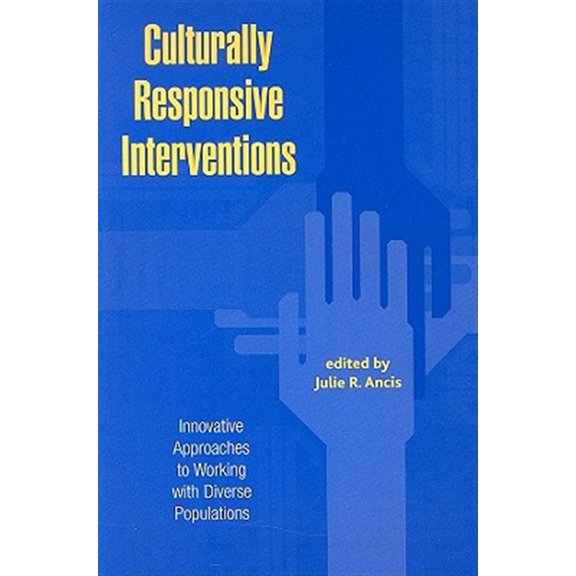 Pre-Owned Culturally Responsive Interventions: Innovative Approaches to Working with Diverse Populations Paperback