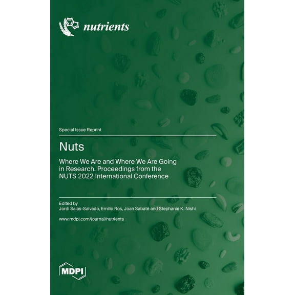 Nuts: Where We Are and Where We Are Going in Research. Proceedings from the NUTS 2022 International Conference, (Hardcover)
