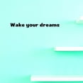 thumbnail image 1 of Custom Decals Wake Your Dreams Wall Art Size: 8 X 30 Inches Color: Black, 1 of 1