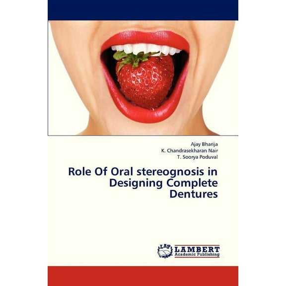 Role of Oral Stereognosis in Designing Complete Dentures (Paperback)