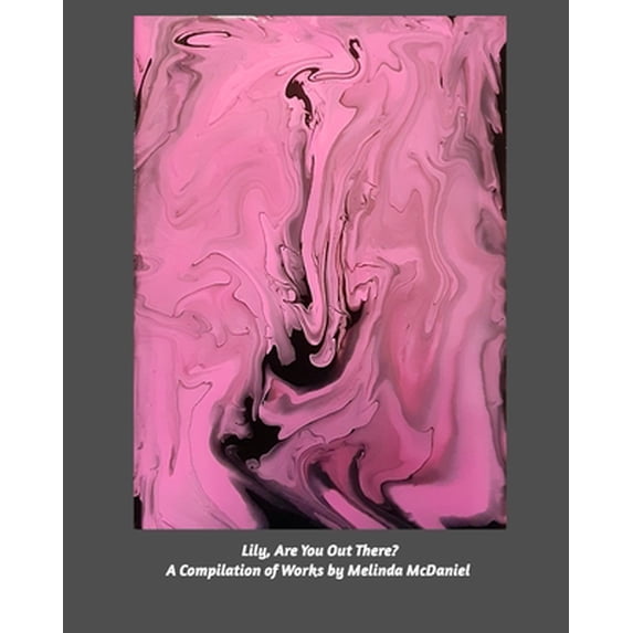 Pre-Owned Lily, Are You Out There?: A Compilation of Works (Paperback)
