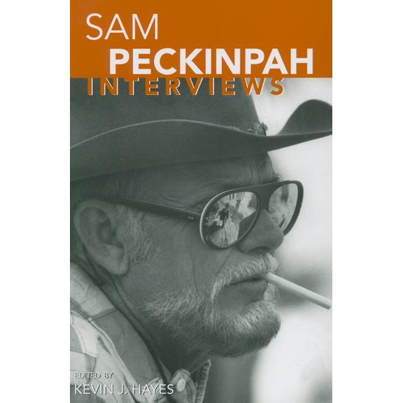 Sam Peckinpah: Interviews (Conversations with Filmmakers (Paperback))