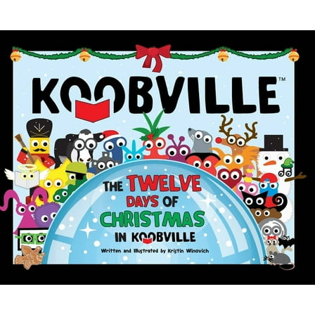 The Twelve Days of Christmas in Koobville (Koobville), (Hardcover)