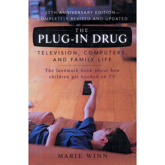 Pre-Owned The Plug-In Drug: Television, Computers, and Family Life (Paperback) 0142001082 9780142001080
