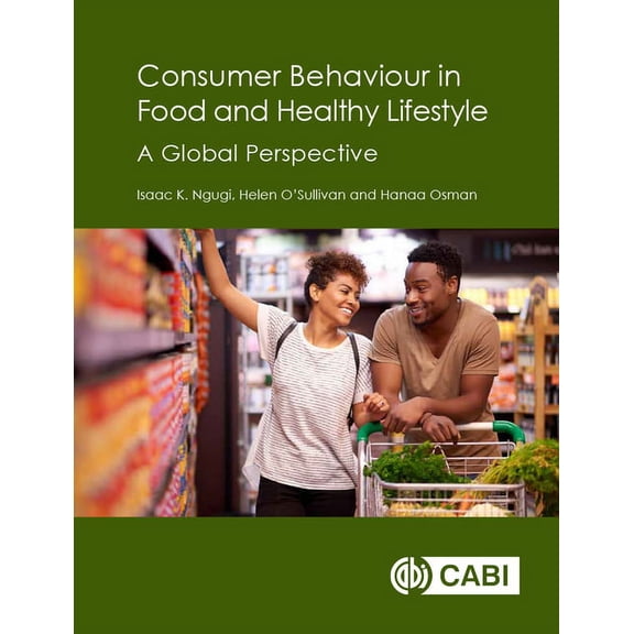 Consumer Behaviour in Food and Healthy Lifestyles: A Global Perspective, (Paperback)