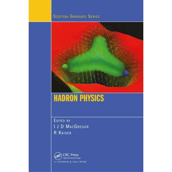 Scottish Graduate Hadron Physics, (Paperback)