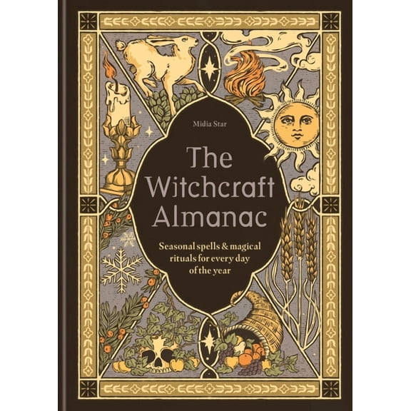 The Witchcraft Almanac: Seasonal Spells and Magical Rituals for Every Day of the Year, (Hardcover)