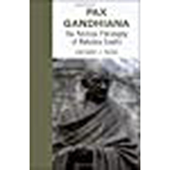 Pax Gandhiana: la Philosophie Politique de Mahatma Gandhi