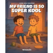 My Friend is So Super Kool: A Book About Pets and Friendship, (Paperback)