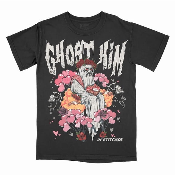 Ghost Him for Valentines Day Graphic Comfort Color Shirt, Bookish, Booktok, Readers, Graphic Printed Tee, Feral Unisex Tee, Shirt