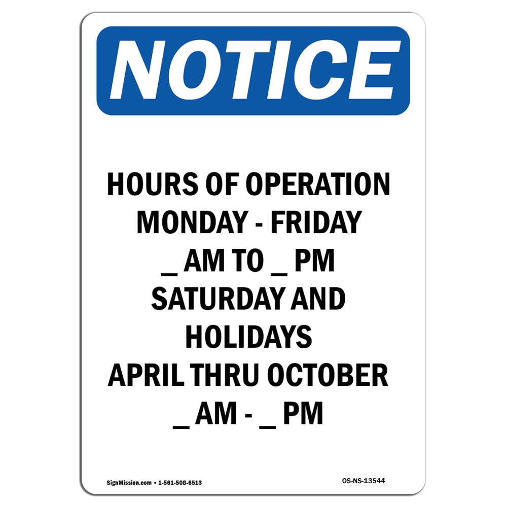 OSHA Notice Sign Hours Of Operation Monday Friday 24" X 18