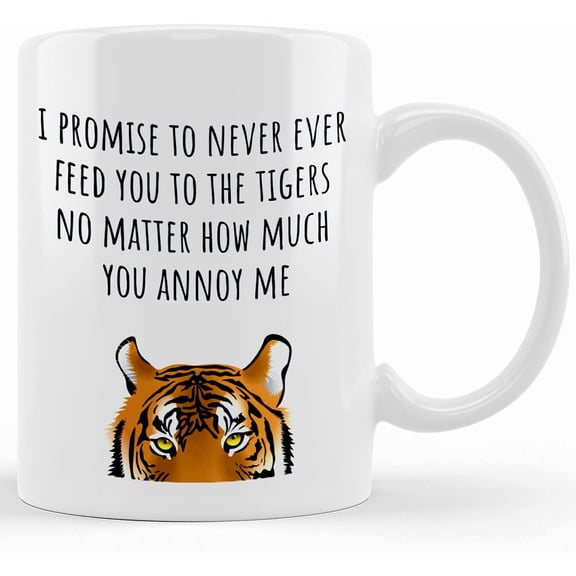 Funny Couple Mugs I Promise To Never Ever Feed You To The Tigers s For Boyfriend, To My Girlfriend, Husband Wife Cup, Ceramic Novelty Coffee Mug, Tea Cup, Gift Present Fo