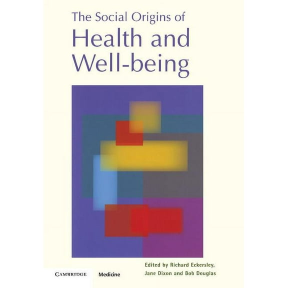 The Social Origins of Health and Well-being, (Paperback)