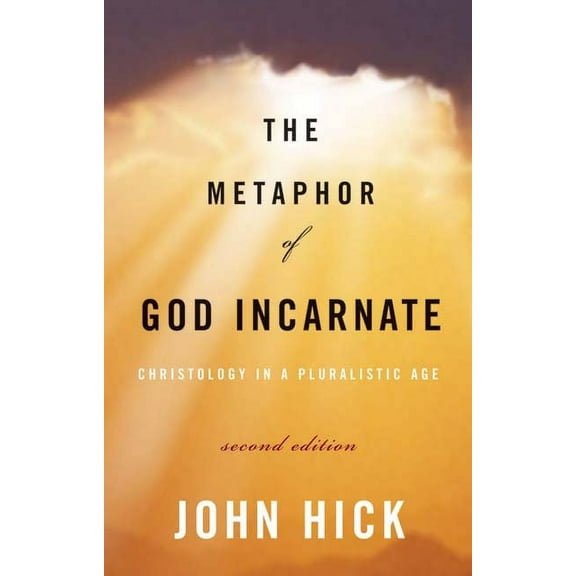The Metaphor of God Incarnate, Second Edition (Paperback)