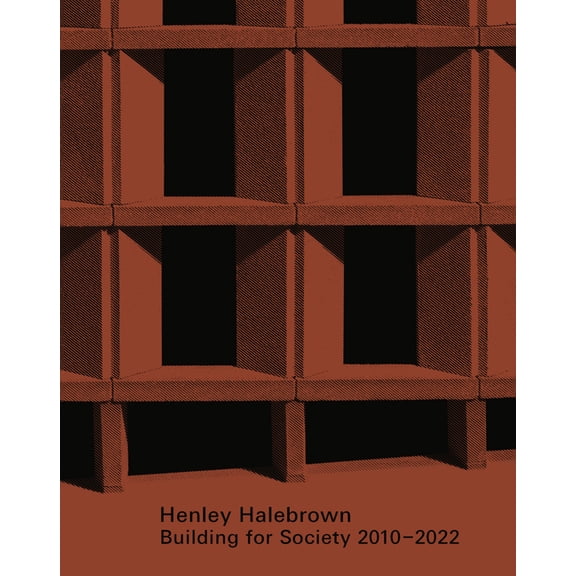 Henley Halebrown: Building for Society 2010-2022, (Hardcover)