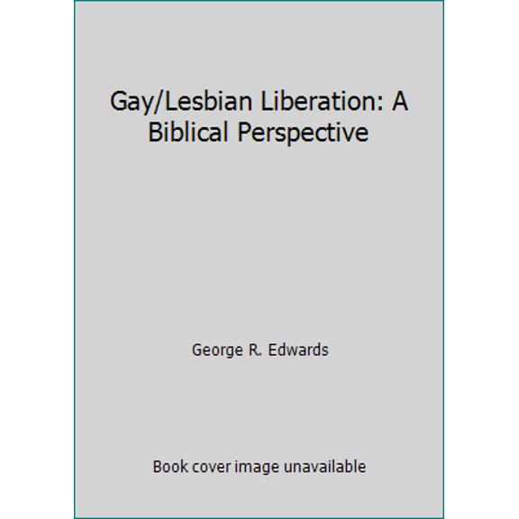 Pre-Owned Gay/Lesbian Liberation: A Biblical Perspective (Paperback) 082980725X 9780829807257