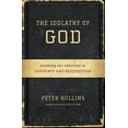 thumbnail image 1 of Pre-Owned The Idolatry of God (Paperback) 1451609027 9781451609028, 1 of 1