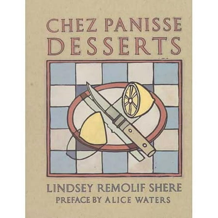 Chez Panisse Desserts