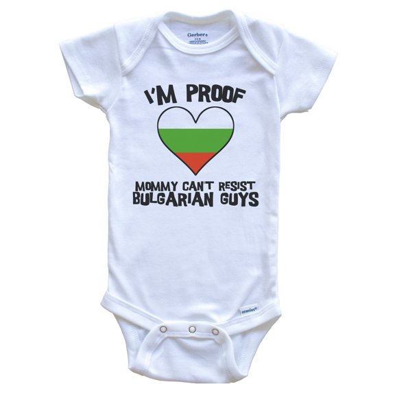 I'm Proof Mommy Can't Resist Bulgarian Guys Bulgaria Flag Heart Baby Bodysuit, 0-3 Months White
