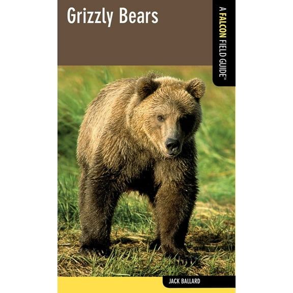 Falcon Field Guide Grizzly Bears, (Paperback)