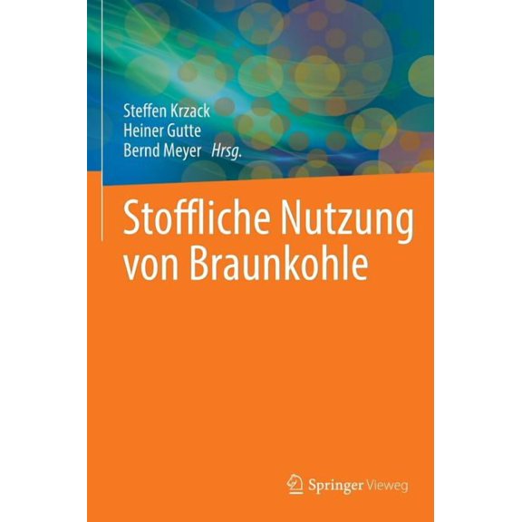 Stoffliche Nutzung Von Braunkohle, (Hardcover)